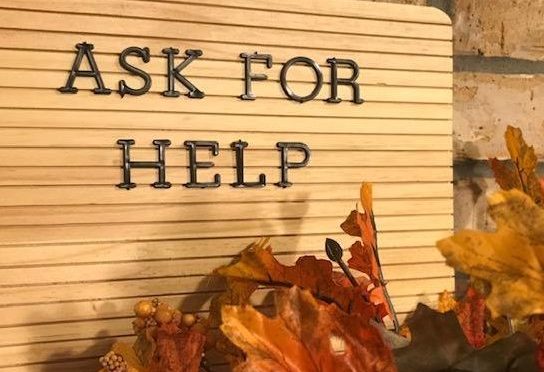 Asking for Help Can Be Life Changing