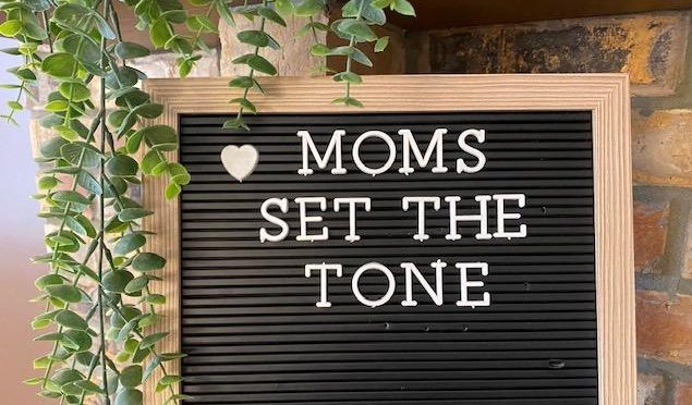 Moms Set the Tone — It’s a Superpower